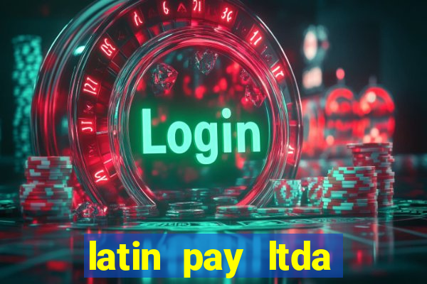 latin pay ltda jogos online